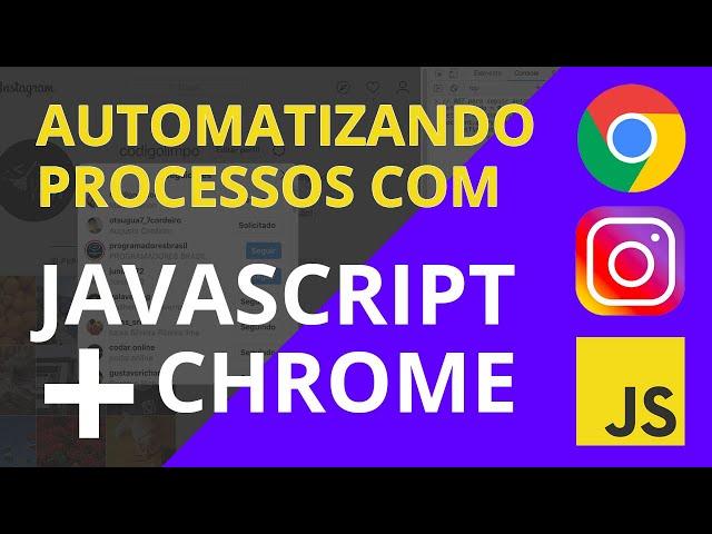 Criando um Robô para Instagram com JAVASCRIPT Puro | Seguir | Automação com Google Chrome