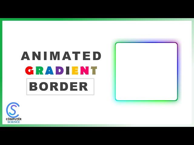 Animated gradient border -Glowing Gradient Border Effects | Html CSS | Computer Science