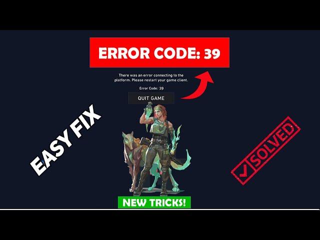 How To Fix Valorant Error 39 | VAL 39 Error