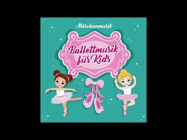 Märchenmusik - Ballettmusik für Kids MiniMix