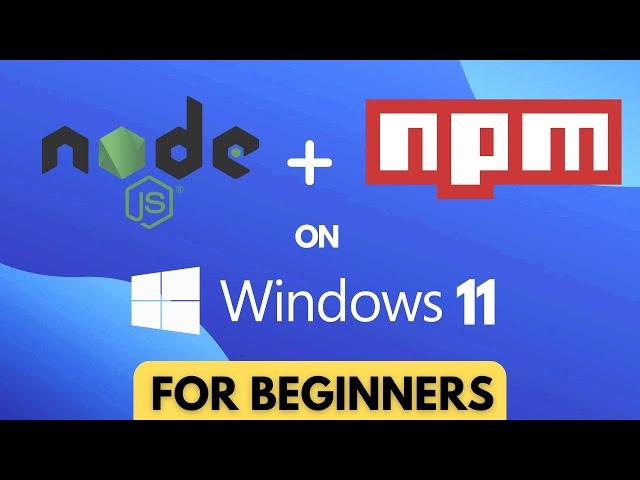 How to Install NodeJS and NPM on windows 11 (Step By Step)