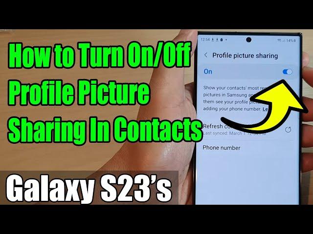 Galaxy S23's: How to Turn On/Off Profile Picture Sharing In Contacts