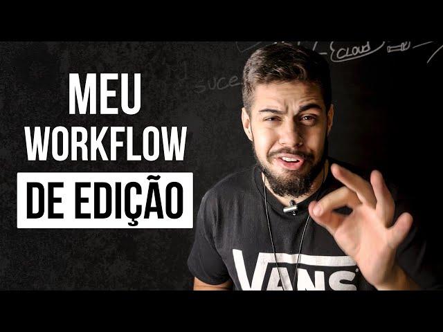 Como EDITAR VIDEOS mais RÁPIDO  | Workflow COMPLETO