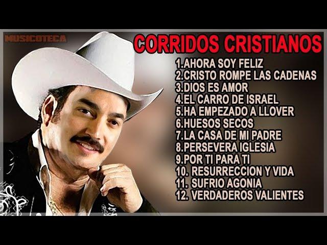 12 CORRIDOS CRISTIANOS   NORTEÑAS PENTECOSTALES PODEROSAS