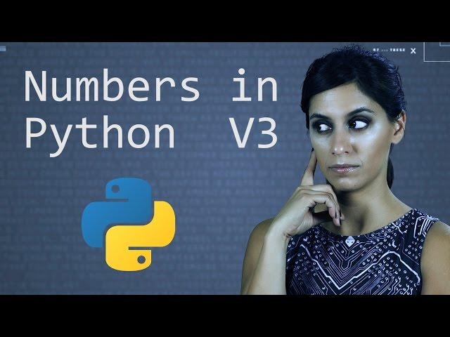 Numbers in Python Version 3  ||  Python Tutorial  ||  Learn Python Programming