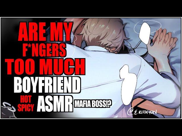 HOT BOYFRIEND ASMR "So Sensitive To My Fingers~" | Mafia Boss x Listener | SPICY BINAURAL WHISPERS