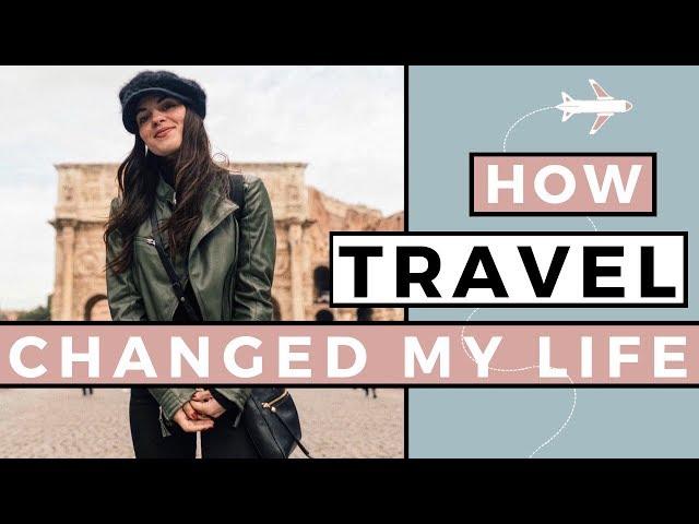 How Travel Can Change Your Life ️