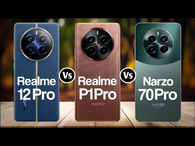 Realme 12 Pro Vs Realme P1 Pro Vs Realme Narzo 70 Pro