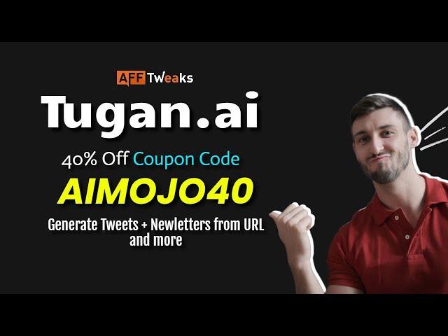 Tugan.ai Review & Coupon "AIMOJO40" 40% Off | Content Marketing 10x