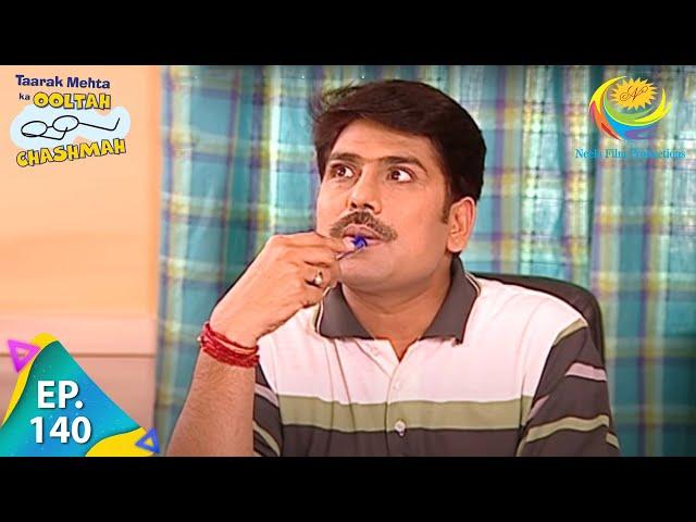 Taarak Mehta Ka Ooltah Chashmah - Episode 140 - Full Episode