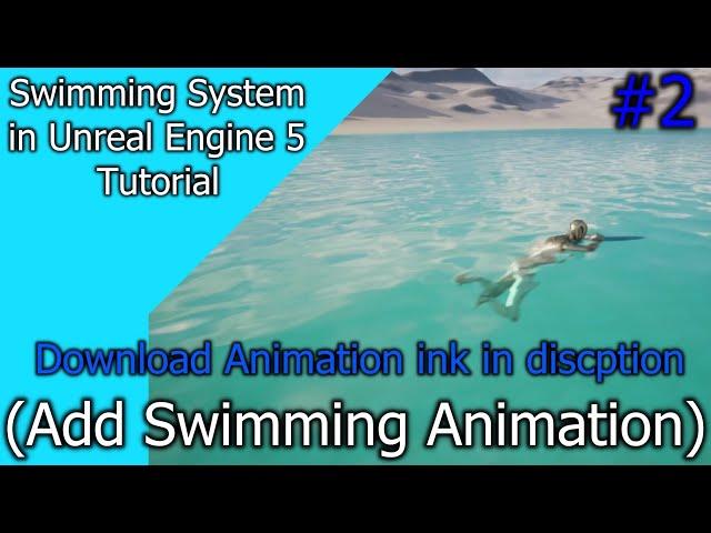 Swimming System in Unreal Engine 5 Add Swimming Animation #2