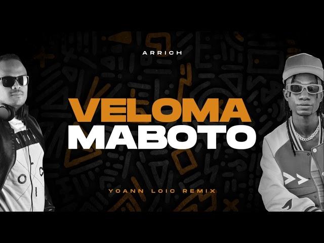 Arrich - Veloma Maboto (Yoann Loïc Remix)