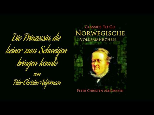 Die Prinzessin die keiner zum Schweigen bringen konnte - Peter Christen Asbjornsen (1812-1885)