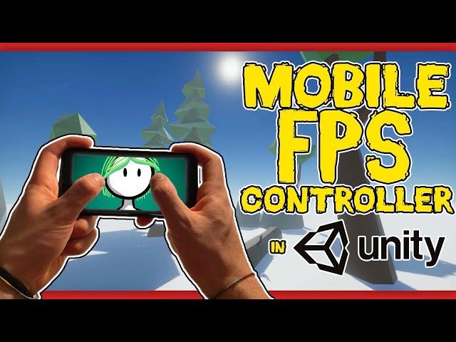 Make a MOBILE FIRST PERSON controller in UNITY (Code walkthrough + download)