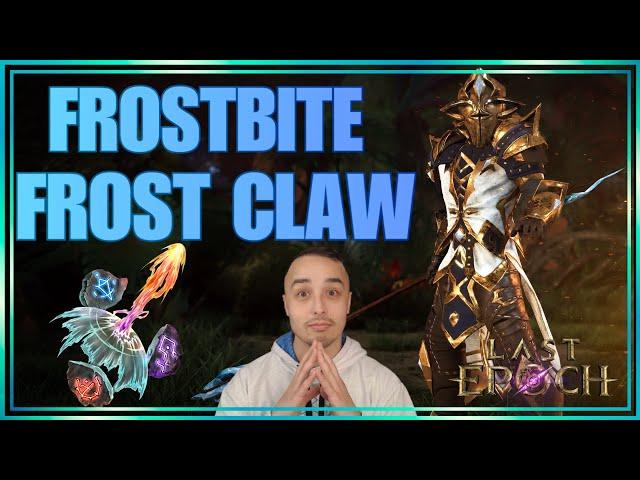 **ABSOLUTE ZERO** - (1.1 Update in Comments) The Frostbite Frost Claw Build Guide | Last Epoch 1.0