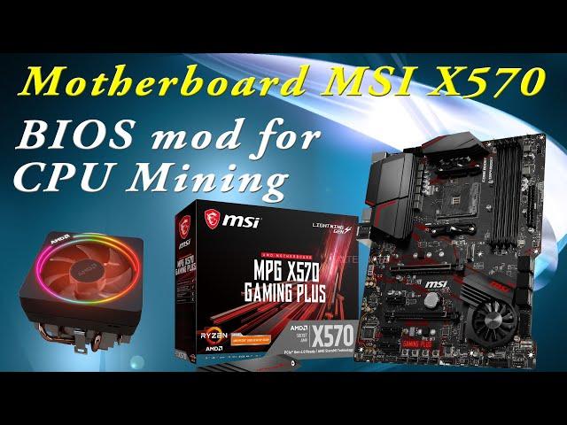 Bios Mod for Raptoreum CPU Mining - Msi x570 / Ryzen 9 - 3900x