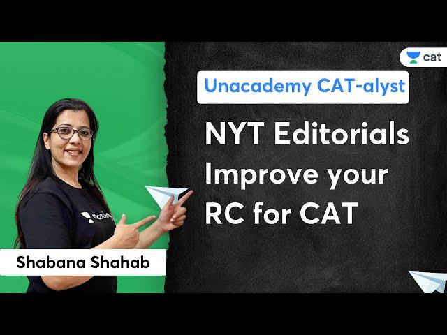 NYT Editorials | Improve your RC for CAT | Shabana Shahab | Unacademy CAT-alyst for MBA Exam