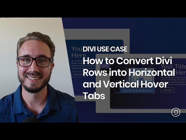 How to Convert Divi Rows into Horizontal and Vertical Hover Tabs