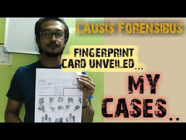 FINGERPRINT CARD|| MY CASES|| CAUSIS FORENSIBUS||