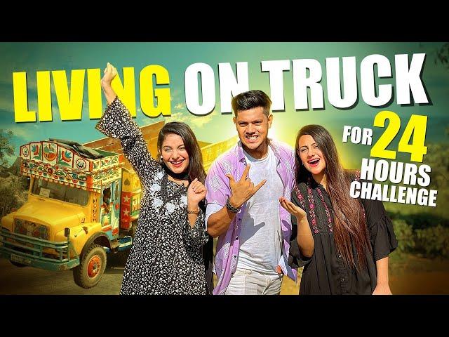 ২৪ ঘণ্টা ট্রাকে থাকার প্রতিযোগিতা | Living On Truck For 24 Hours Challenge | Rakib Hossain