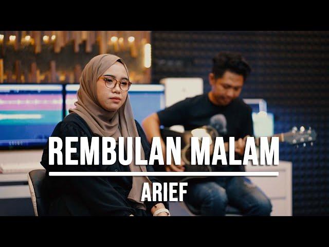 REMBULAN MALAM - ARIEF (LIVE COVER INDAH YASTAMI)