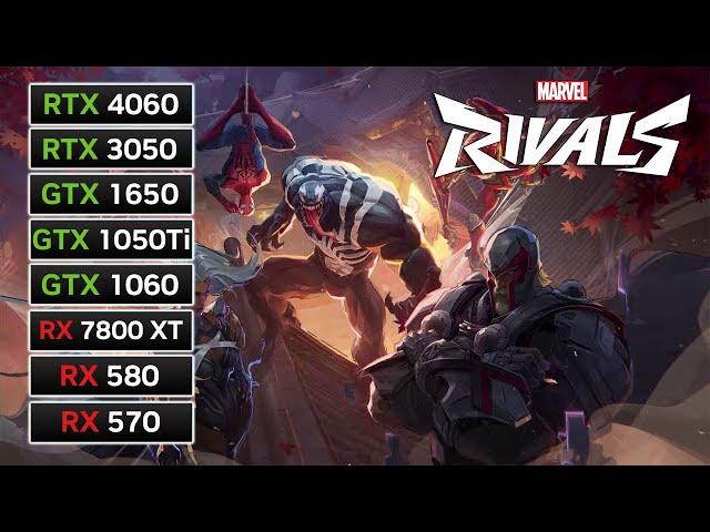 8 GPUs | Marvel Rivals | RX 7800 XT, RX 580, RX 570, RTX 4060, RTX 3050, GTX 1060, GTX 1650...