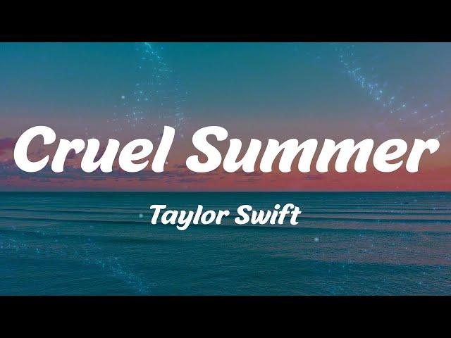 Taylor Swift - Cruel Summer (Lyrics)