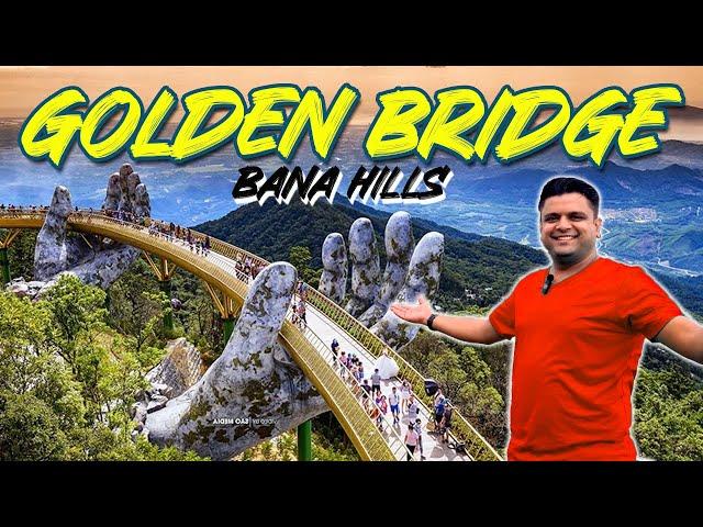 Golden Bridge of Sun World, Bana Hills Vietnam | Complete day tour with full information