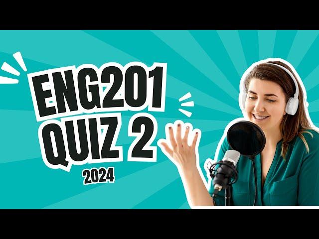 ENG 201 Quiz 2 Solution 2024