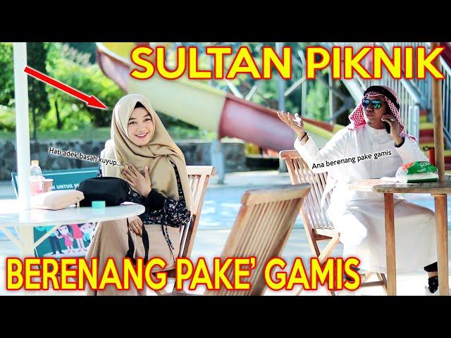 PRANK SHOLAWAT SULTAN PIKNIK !! PENGEN BERENANG PAKE' GAMIS