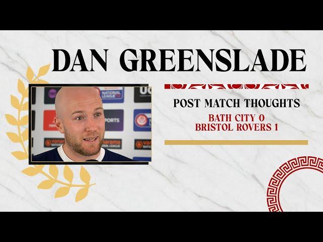 REACTION | Dan Greenslade following Bath City v Bristol Rovers 13/7/24