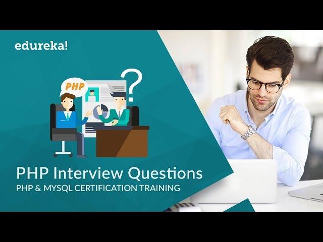 PHP Interview Questions and Answers | PHP Tutorial | PHP Certification Training | Edureka