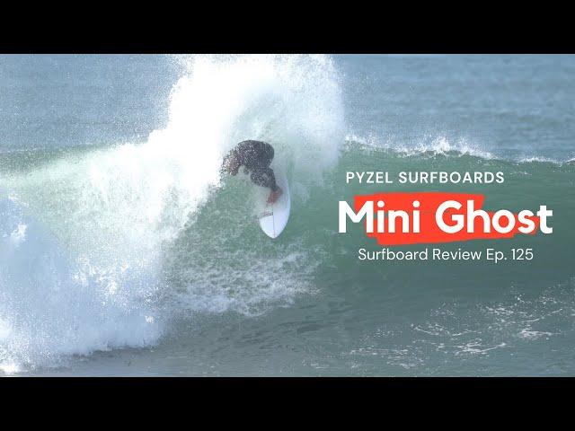 Pyzel "Mini Ghost" Surfboard Review Ep  125