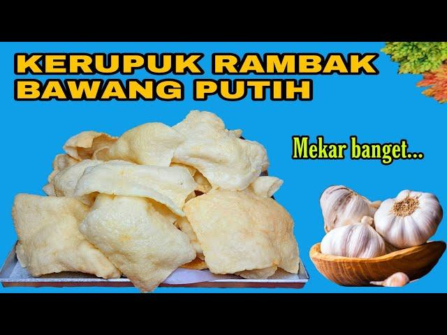 CAMPURKAN BAWANG PUTIH DAN TAPIOKA  |  JADI KERUPUK YANG MEKAR DAN HARUM  |  RENYAH BANGET