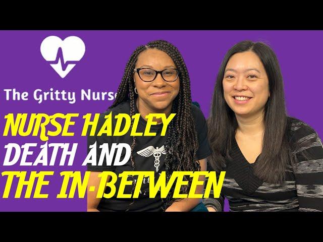 In Between Life and Death: Chat with Hospice Nurse Hadley!