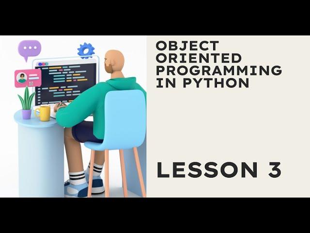 Week 14 - Object Oriented Programming (Lesson 3)