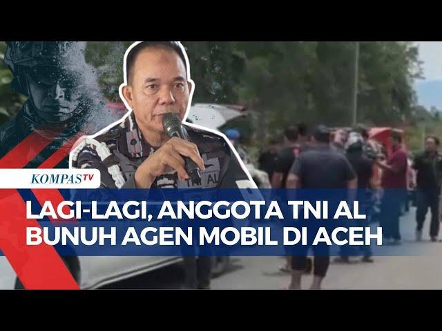 Terungkap! Ini Motif Anggota TNI AL Bunuh Agen Mobil di Aceh Utara