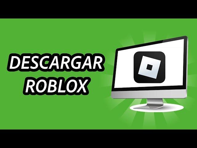 Cómo Descargar e Instalar ROBLOX En PC 2024 - FÁCIL Y RÁPIDO