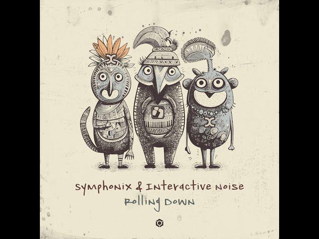 Symphonix, Interactive Noise - Rolling Down - Official