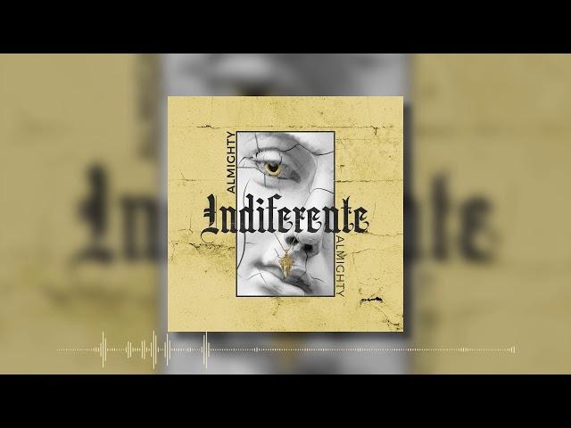 Almighty - Indiferente [ Official Audio ]