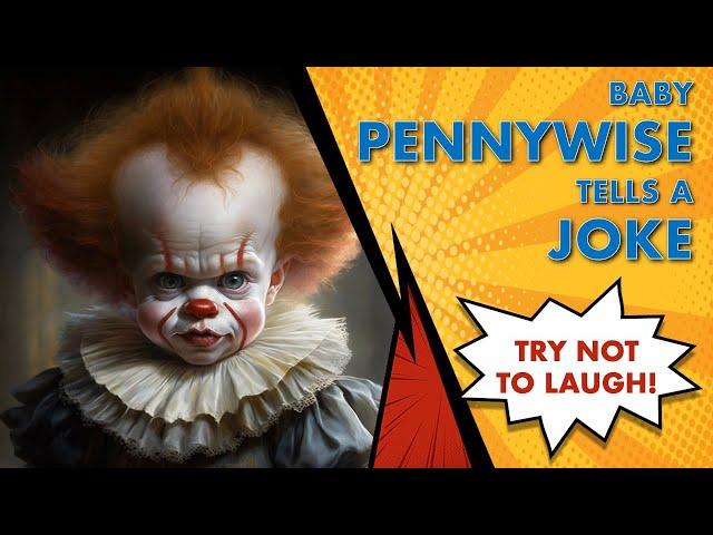 Baby Pennywise tells a HILARIOUS Joke! 