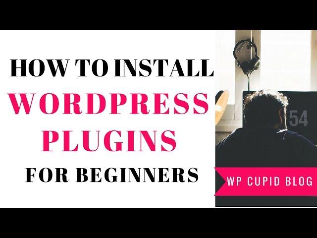 How To Install A WordPress Plugin For Beginners 2019 | Quick & Easy