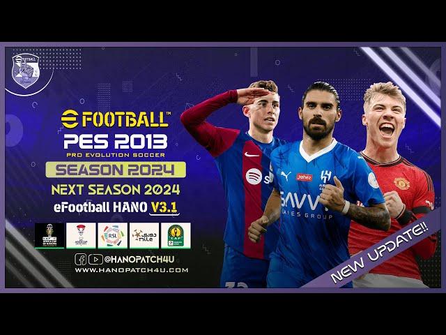 PES 2013 | Next Season Patch 2024 - eFootball HANO V3.1