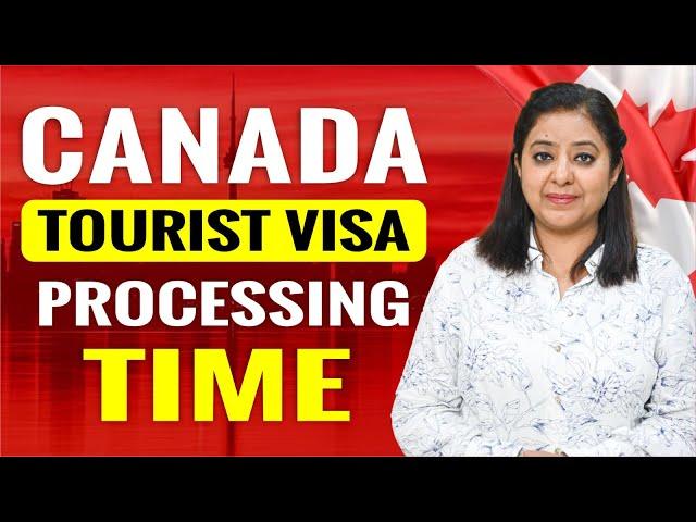 CANADA TOURIST VISA PROCESSING TIME | CANADA | UK | AUSTRALIA | NEW ZEALAND TOURIST VISA