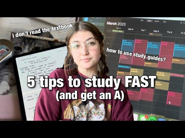 5 tips to study fast and get an A