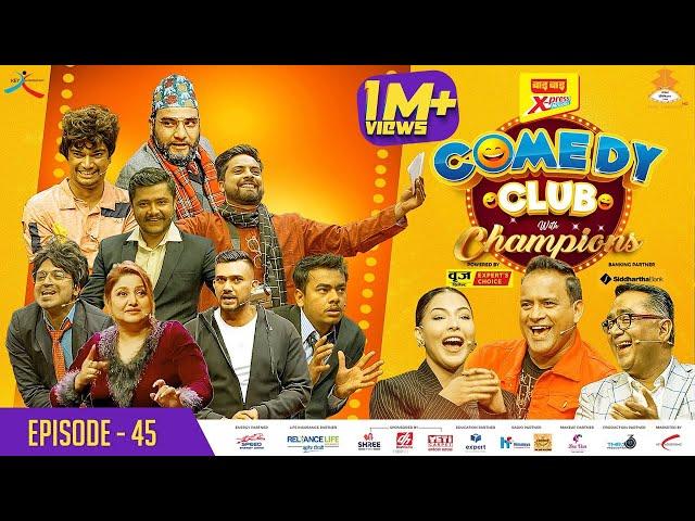 WAI WAI XPRESS COMEDY CLUB WITH CHAMPIONS | EPI 45  || Jitu Nepal, Samragyee Shah, Kapil Rijal