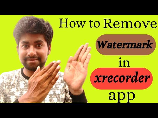 How to remove watermark in xrecorder app | xrecorder se watermark kaise hataye