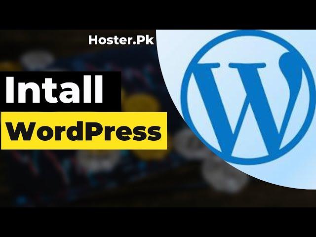 12 - How To Install WordPress Hoster.Pk