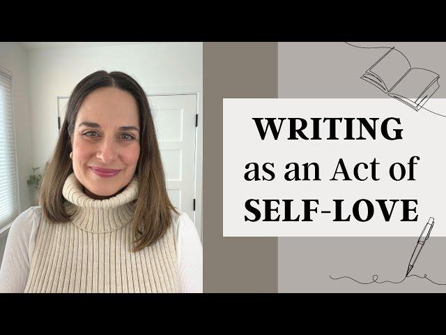 Writing as an Act of Self-Love