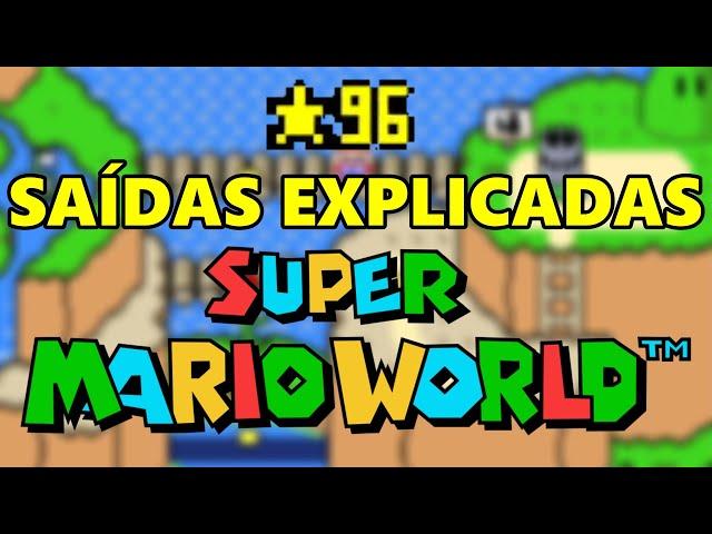 MOSTRANDO TODAS AS 96 SAÍDAS DO SUPER MARIO WORLD.